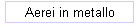 Aerei in metallo